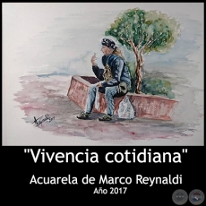 Vivencia Cotidiana - Acuarela de Marco Reynaldi - Ao 2017